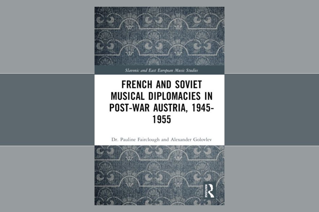 Иллюстрация к новости: "French and Soviet Musical Diplomacies in Post-War Austria, 1945-1955"